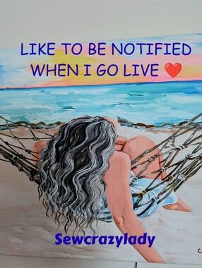 sewcrazylady-LIVE SHOW ❤️ PLEASE LIKE TO BE NOTIFIED WHEN THE CRAZY IS LIVE!! 💕